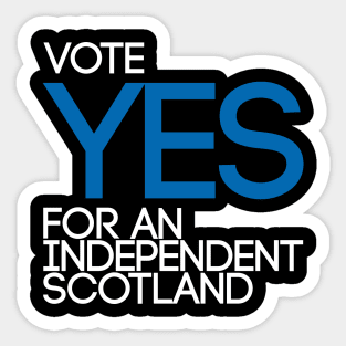 VOTE YES FOR AN INDEPENDENT SCOTLAND,Pro Scottish Independence Saltire Flag Coloured Text Slogan Sticker